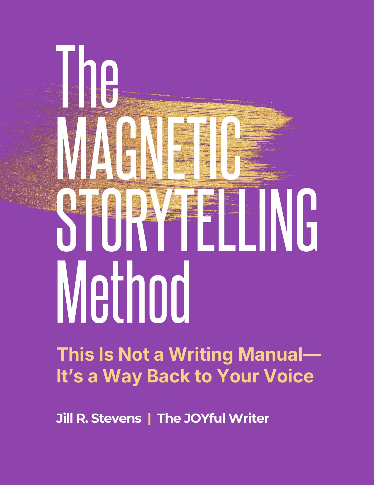 The cover of The Magnetic Storytelling Method by Jill R. Stevens, The JOYful Writer